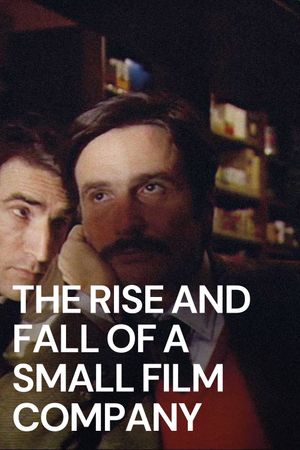 Rise and Fall of a Small Film Company's poster