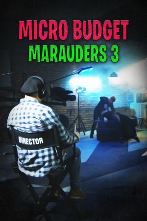 Microbudget Marauders 3's poster
