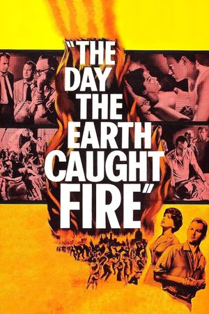 The Day the Earth Caught Fire's poster
