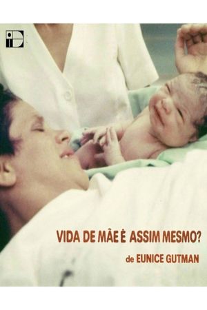Vida de Mãe é Assim Mesmo?'s poster