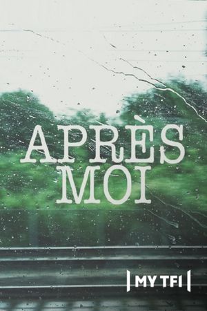 Après moi's poster