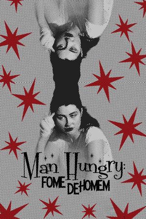 Man Hungry: Fome De Homem's poster