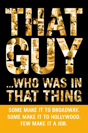 That Guy... Who Was in That Thing's poster