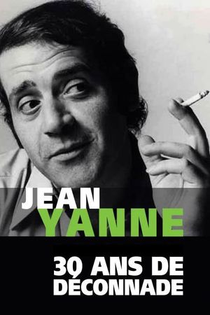 Jean Yanne, 30 ans de déconnade's poster