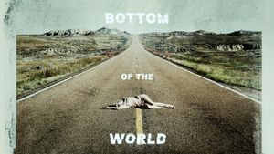 Bottom of the World's poster
