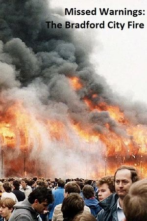 Missed Warnings: The Bradford City Fire's poster