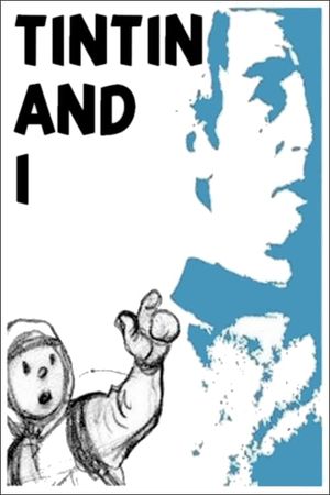 Tintin et moi's poster