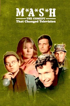 M*A*S*H: The Comedy That Changed Television's poster