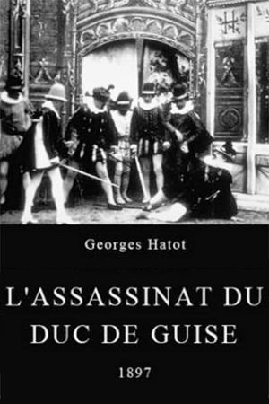 The Assassination of the Duke de Guise's poster