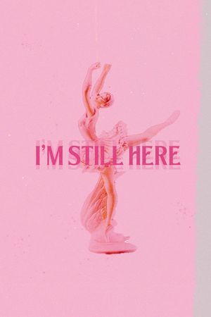 I'm Still Here's poster