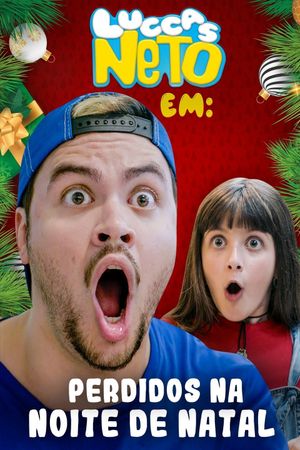 Luccas Neto em: Perdidos na Noite de Natal's poster image