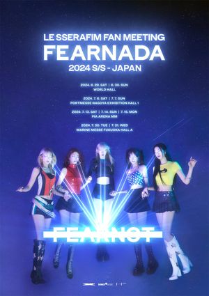 LE SSERAFIM Fan Meeting 'Fearnada' 2024 S/S In Japan's poster