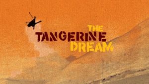 The Tangerine Dream's poster