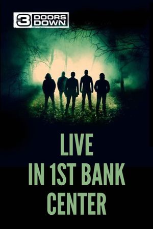 3 Doors Down - Live in 1st Bank Center's poster