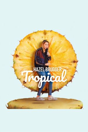 Hazel Brugger: Tropical's poster