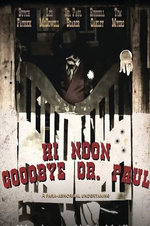 Hi Noon, Goodbye Dr. Paul's poster