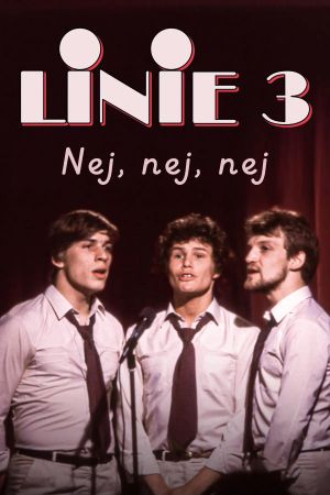 Linie 3 - Nej, nej, nej's poster