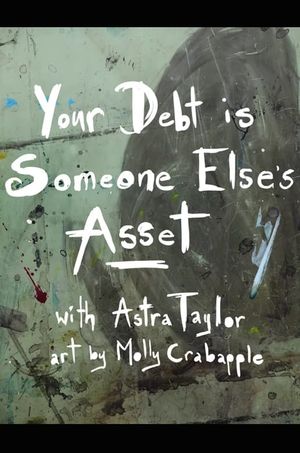 Your Debt Is Someone Else's Asset's poster