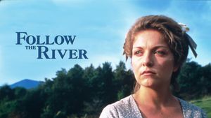 Follow The River's poster