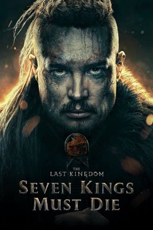 The Last Kingdom: Seven Kings Must Die's poster