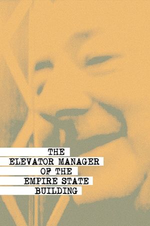 The Elevator Manager of the Empire State Building's poster