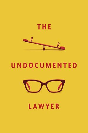 The Undocumented Lawyer's poster