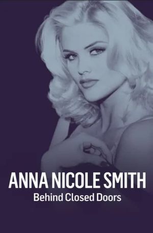 Anna Nicole Smith: Behind Closed Doors's poster