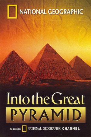National Geographic: Into the Great Pyramid's poster