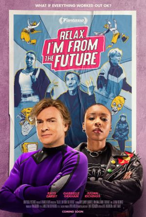 Relax, I'm from the Future's poster image
