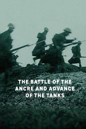 The Battle of the Ancre and the Advance of the Tanks's poster