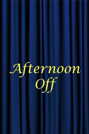 Afternoon Off's poster