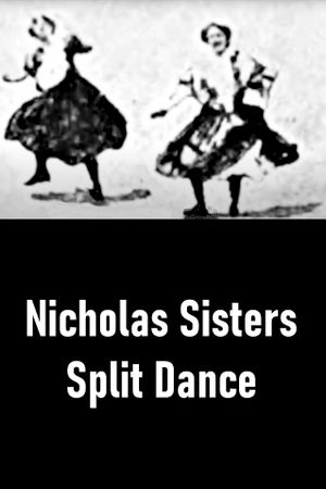 Nicholas Sisters Split Dance's poster