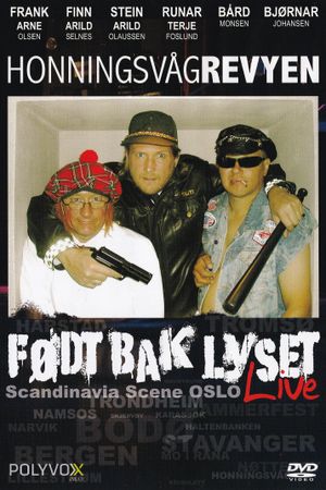 Honningsvågrevyen: Født Bak Lyset Live's poster