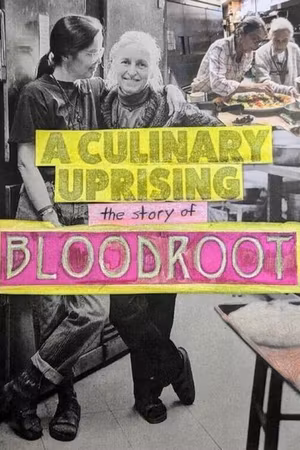 A Culinary Uprising: The Story of Bloodroot's poster image