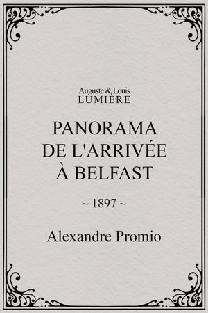 Panorama de l'arrivée à Belfast's poster