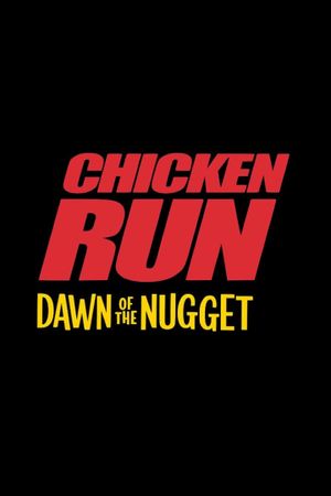 Chicken Run: Dawn of the Nugget's poster