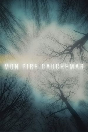 Mon pire cauchemar's poster