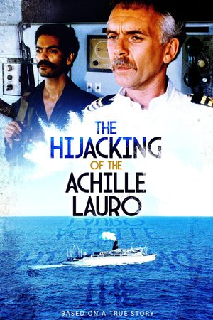 The Hijacking of the Achille Lauro's poster