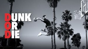 Dunk or Die's poster