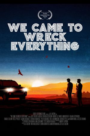 We Came to Wreck Everything's poster