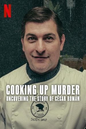 Cooking Up Murder: Uncovering the Story of César Román's poster