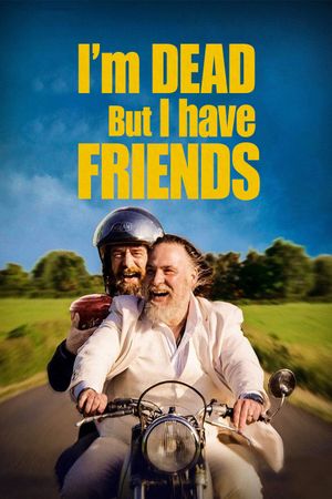 I'm Dead But I Have Friends's poster