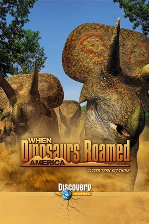 When Dinosaurs Roamed America's poster