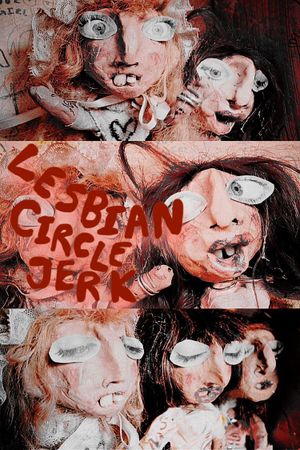 Lesbian Circle Jerk's poster