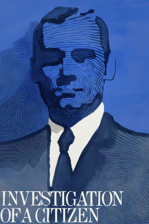 Investigation of a Citizen Above Suspicion's poster