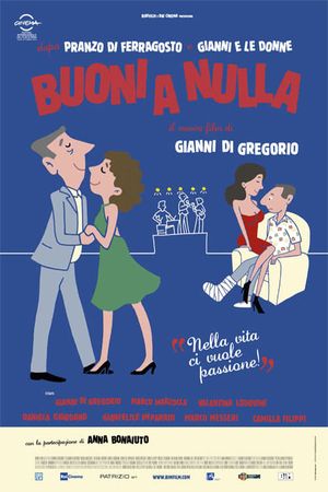 Buoni a nulla's poster
