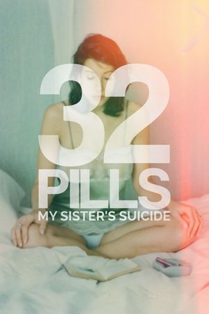 32 Pills: My Sister's Suicide's poster