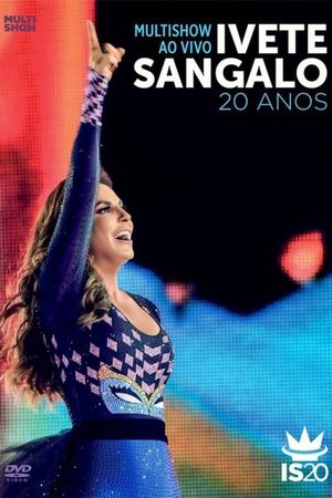 Multishow Ao Vivo: Ivete Sangalo 20 Anos's poster