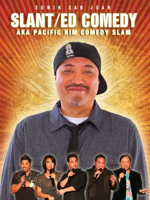 Edwin San Juan: Slant/ED Comedy aka Pacific Rim Comedy Slam's poster
