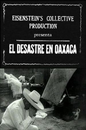 The Disaster in Oaxaca's poster
